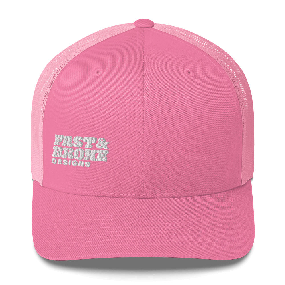 Fast and Broke Trucker Cap 1