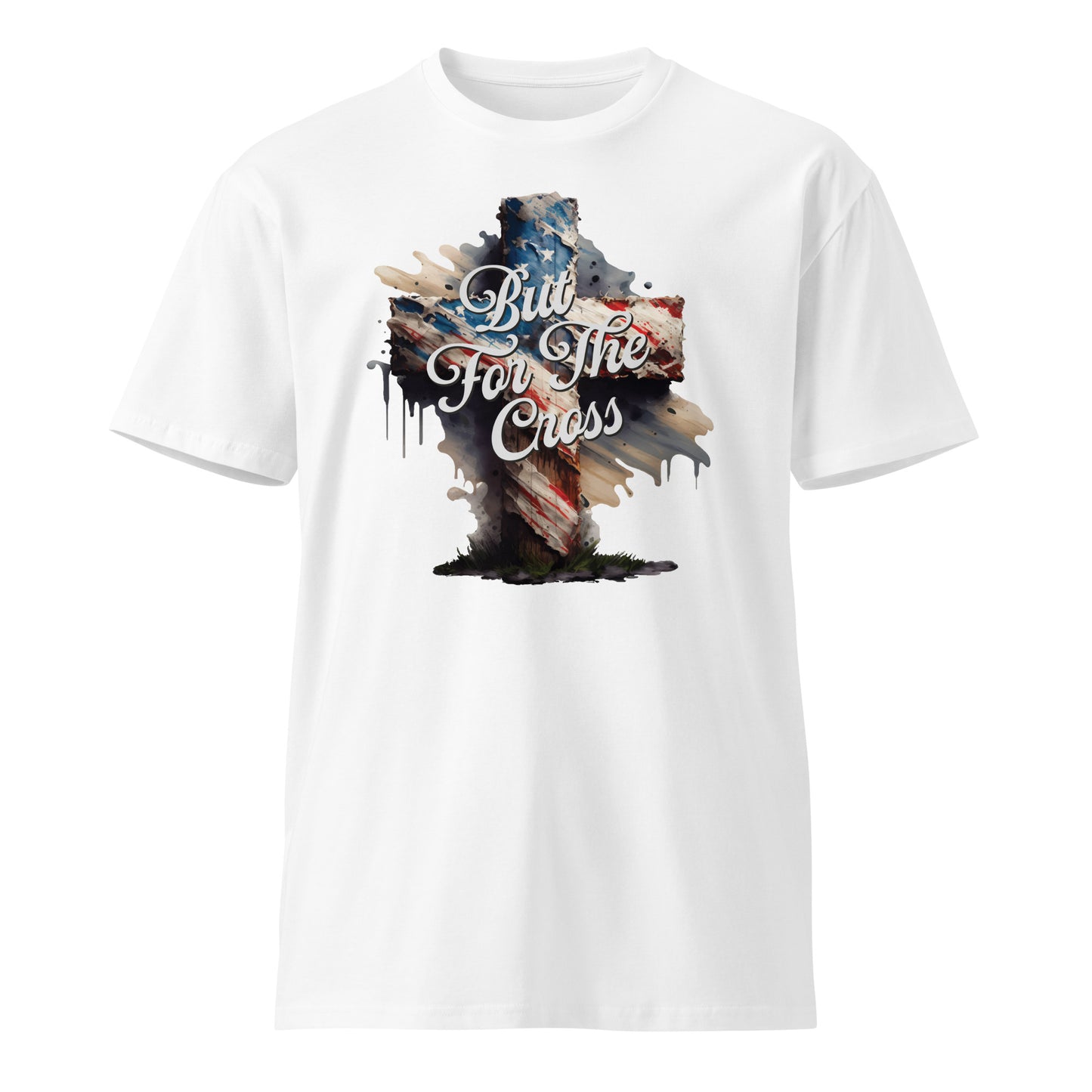 But For The Cross - Unisex premium t-shirt