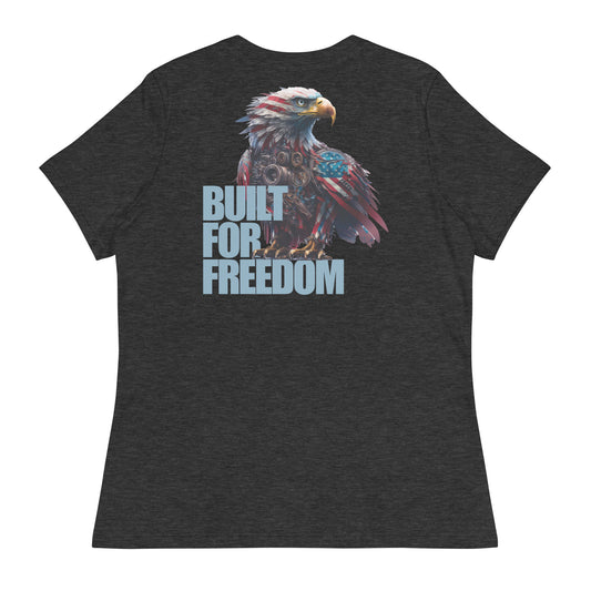 Built For Freedom Women's Relaxed T-Shirt