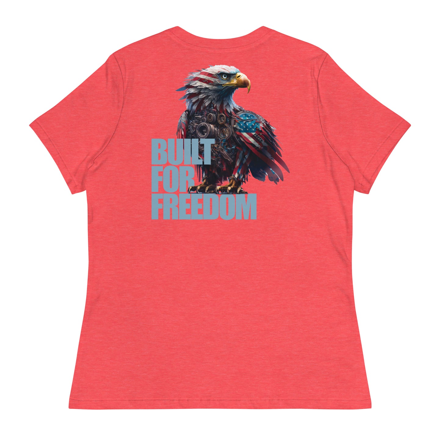 Built For Freedom Women's Relaxed T-Shirt